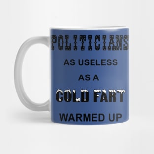 Politicians Funny Quote Mug
